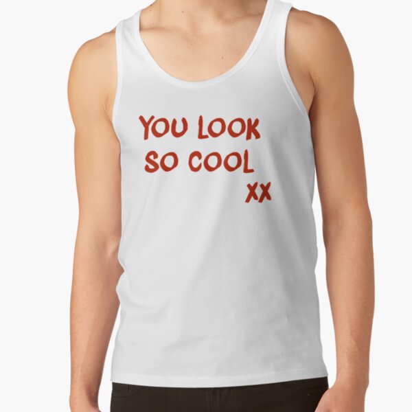 YOU LOOK SO COOL  Tank Top RB2510 product Offical the1975 Merch