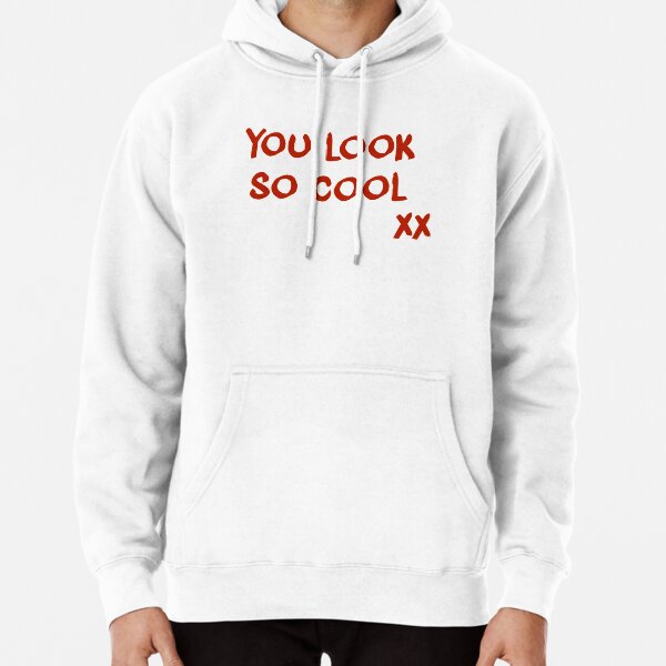 YOU LOOK SO COOL  Pullover Hoodie RB2510 product Offical the1975 Merch