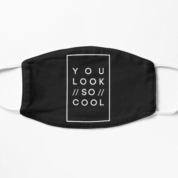 You look so cool Flat Mask RB2510 product Offical the1975 Merch