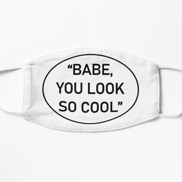 "Babe, you look so cool" Flat Mask RB2510 product Offical the1975 Merch